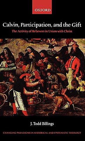 Calvin, Participation, and the Gift