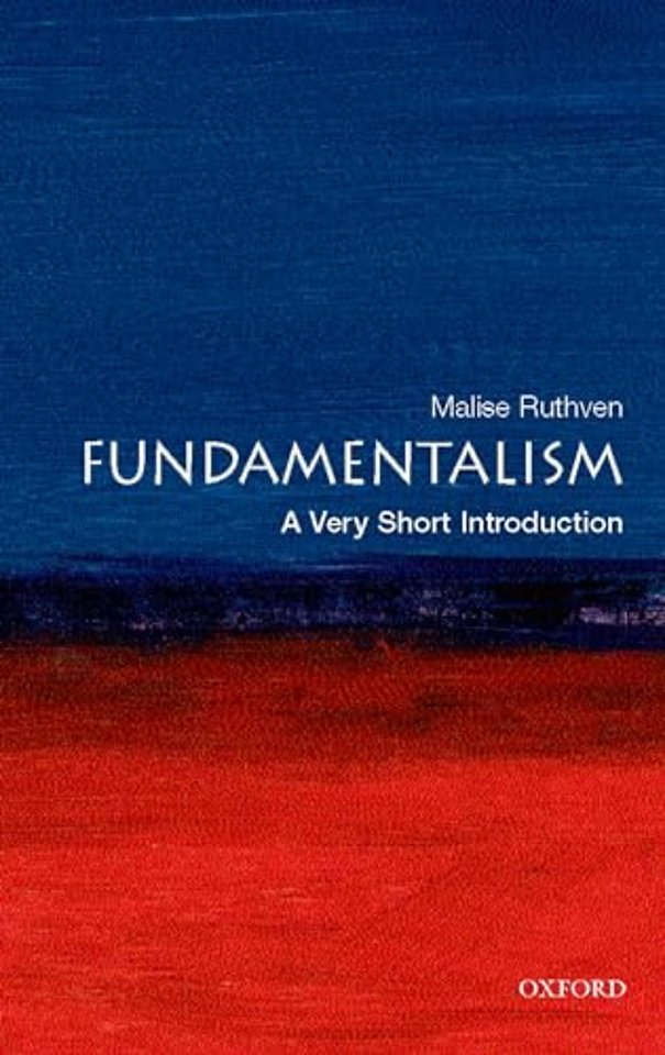 Fundamentalism; A Very Short Introduction