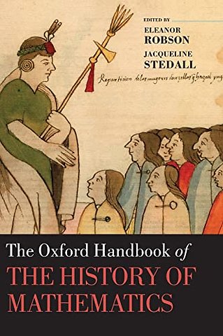 The Oxford Handbook of the History of Mathematics