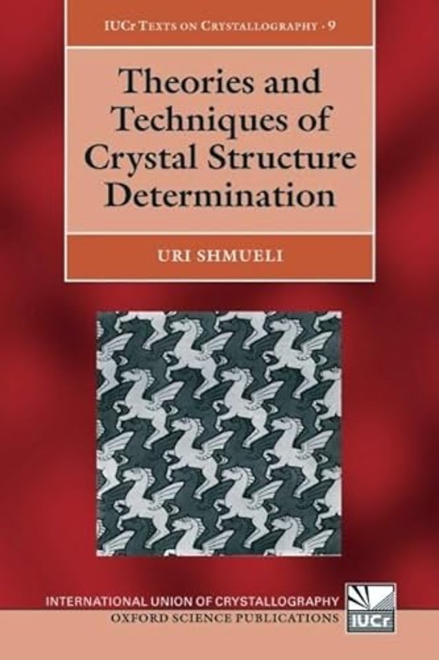 Theories and Techniques of Crystal Structure Determination