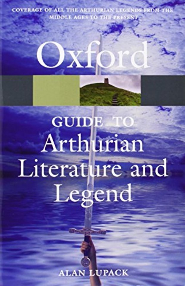 The Oxford Guide to Arthurian Literature and Legend