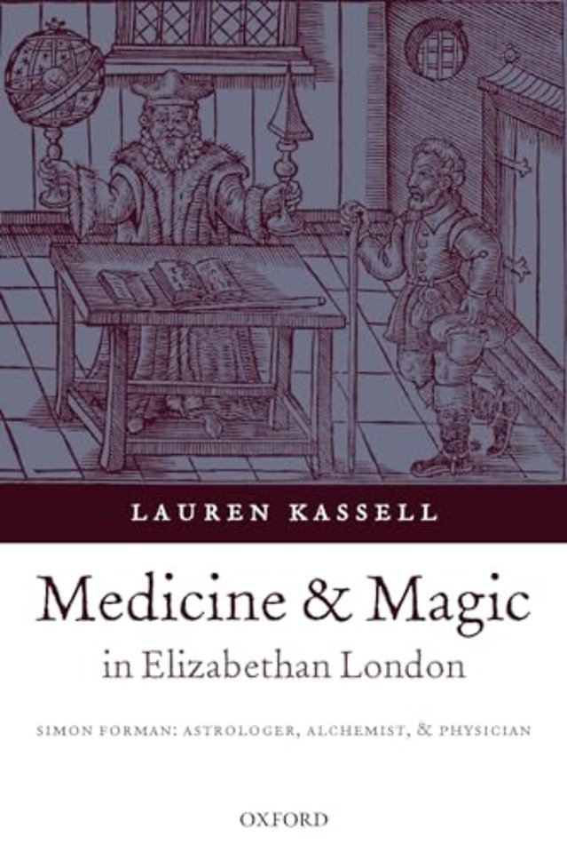 Medicine and Magic in Elizabethan London