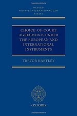 Choice-of-court Agreements under the European and International Instruments; The Revised Brussels I Regulation, The Lugano Convention and the Hague Convention