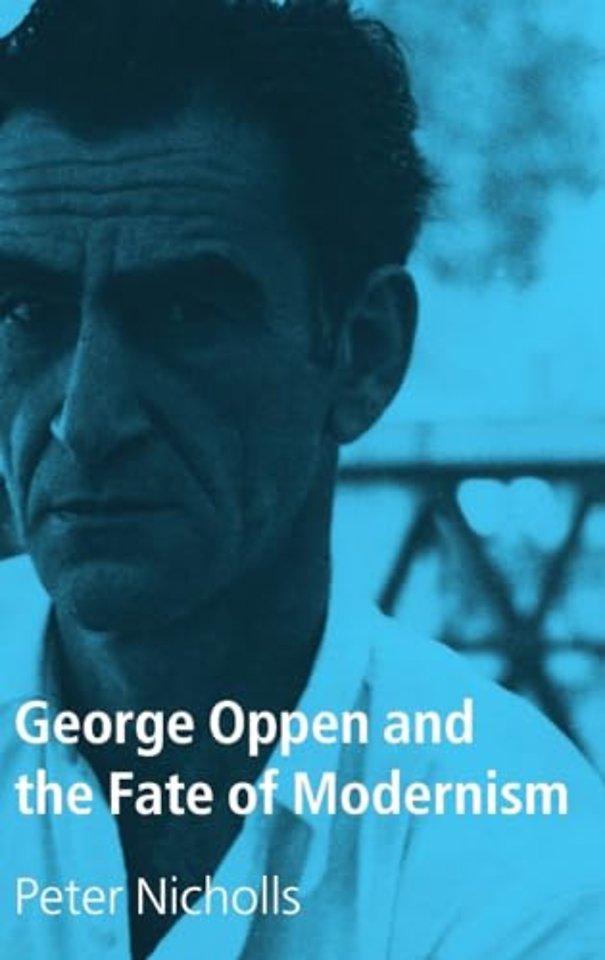 George Oppen and the Fate of Modernism