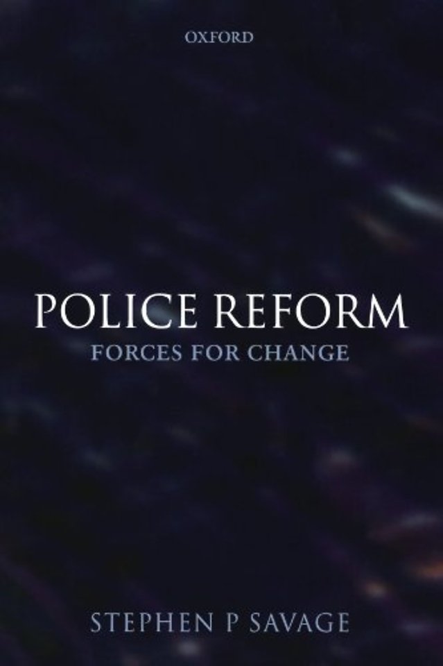 Police Reform: Forces for Change