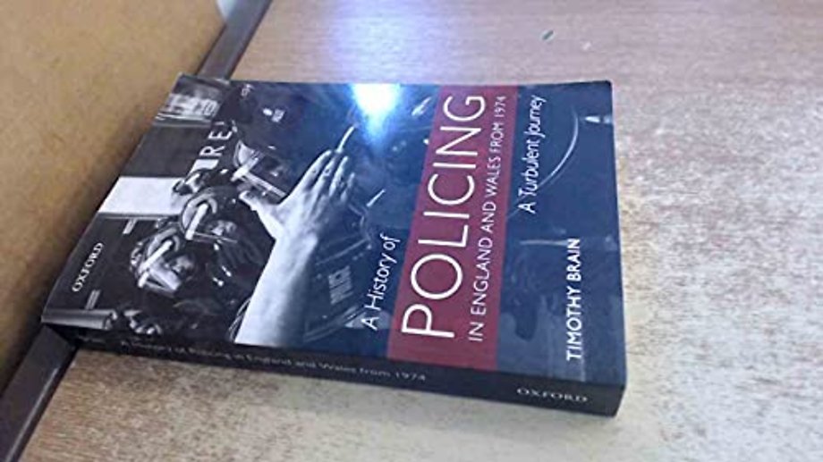 A History of Policing in England and Wales from 1974