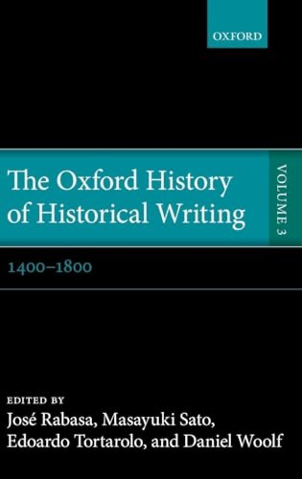 The Oxford History of Historical Writing