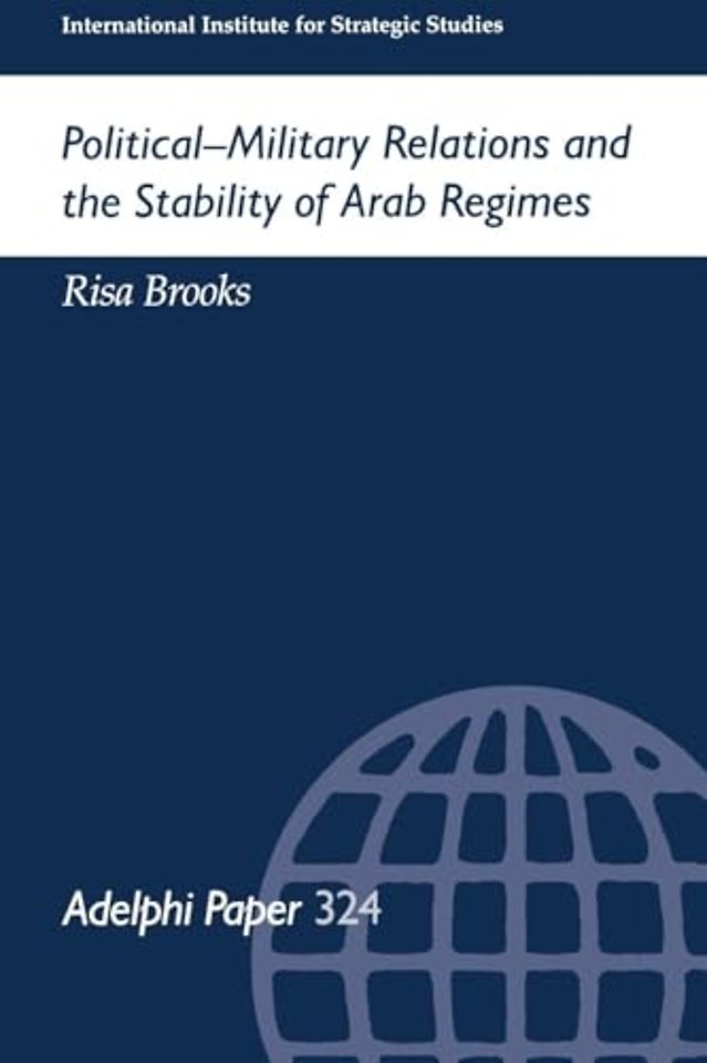 Political-Military Relations and the Stability of Arab Regimes