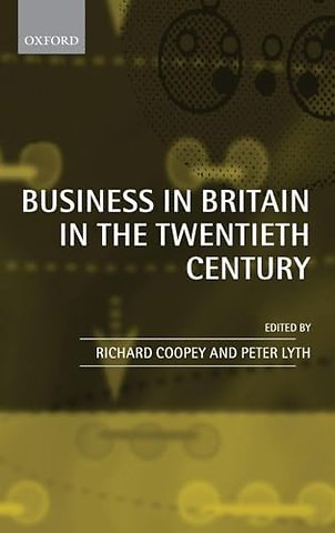 Business in Britain in the Twentieth Century