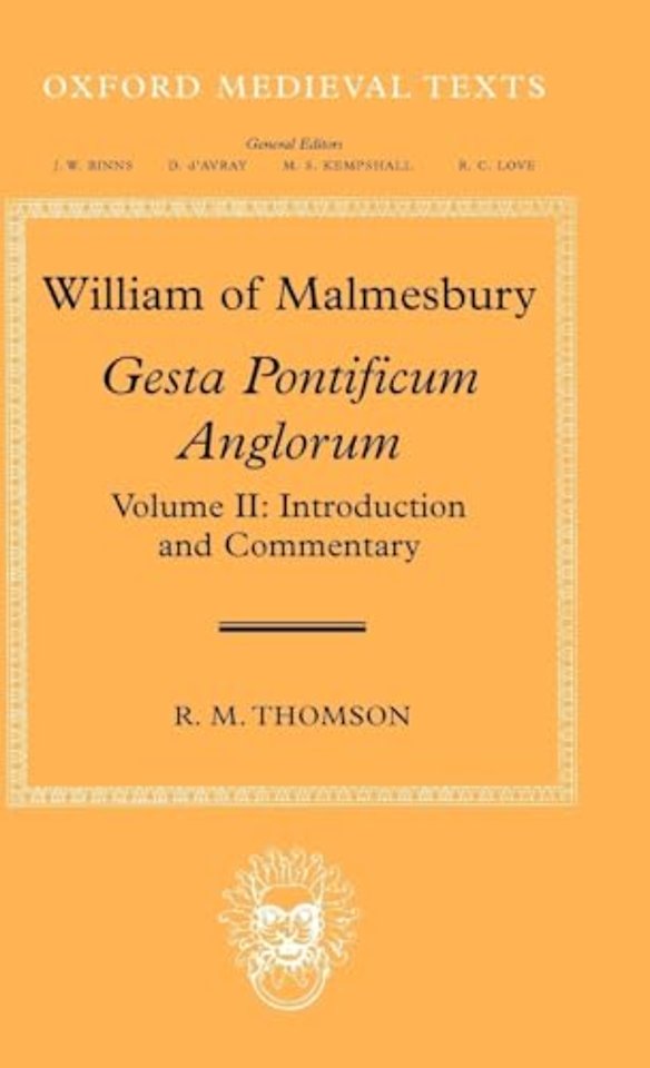 William of Malmesbury: Gesta Pontificum Anglorum, The History of the English Bishops
