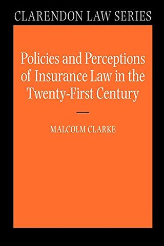 Policies and Perceptions of Insurance Law in the Twenty First Century