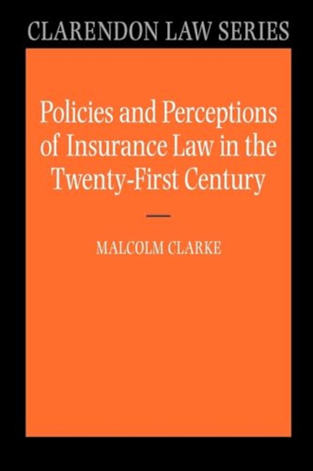 Policies and Perceptions of Insurance Law in the Twenty First Century