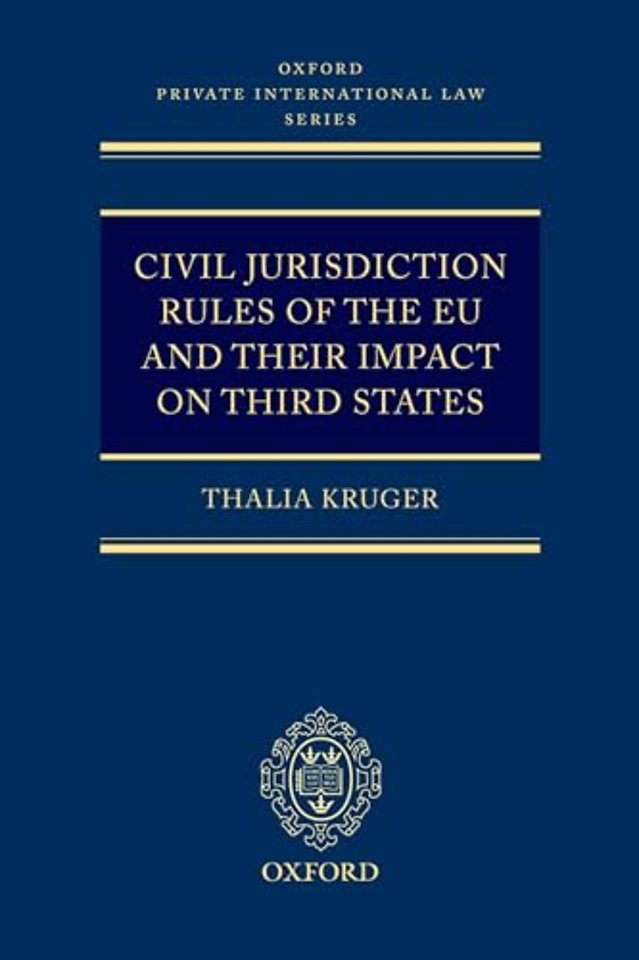 Civil Jurisdiction Rules of the EU and their Impact on Third States