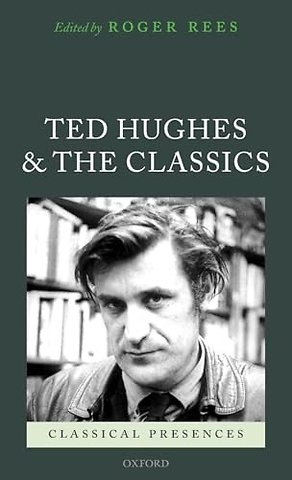Ted Hughes and the Classics