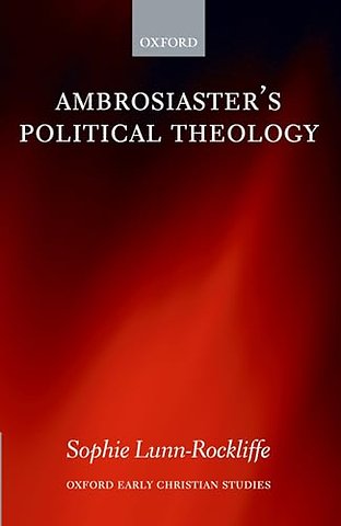 Ambrosiaster's Political Theology