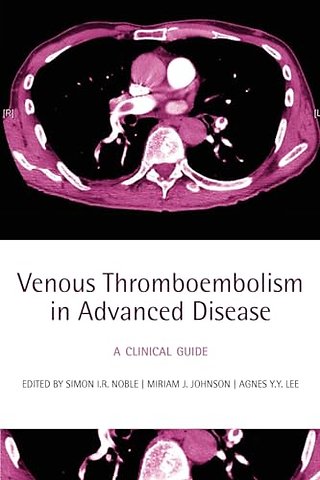Venous Thromboembolism in Advanced Disease