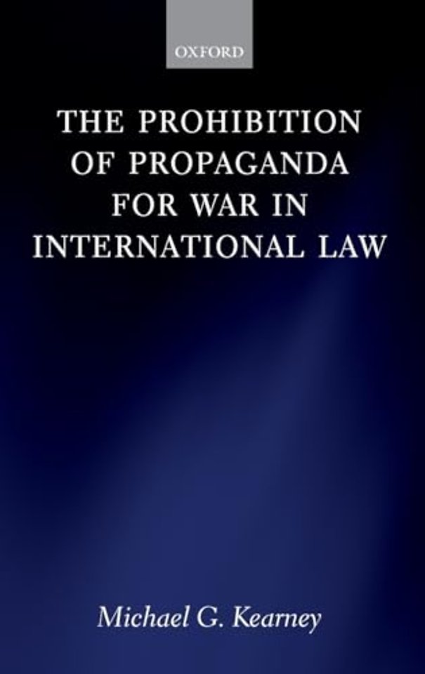 The Prohibition of Propaganda for War in International Law