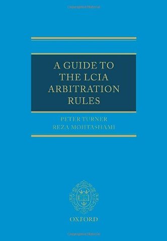 A Guide to the LCIA Arbitration Rules
