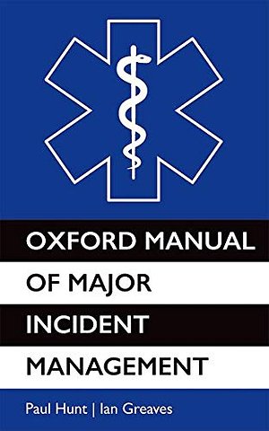 Oxford Manual of Major Incident Management