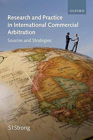 Research and Practice in International Commercial Arbitration