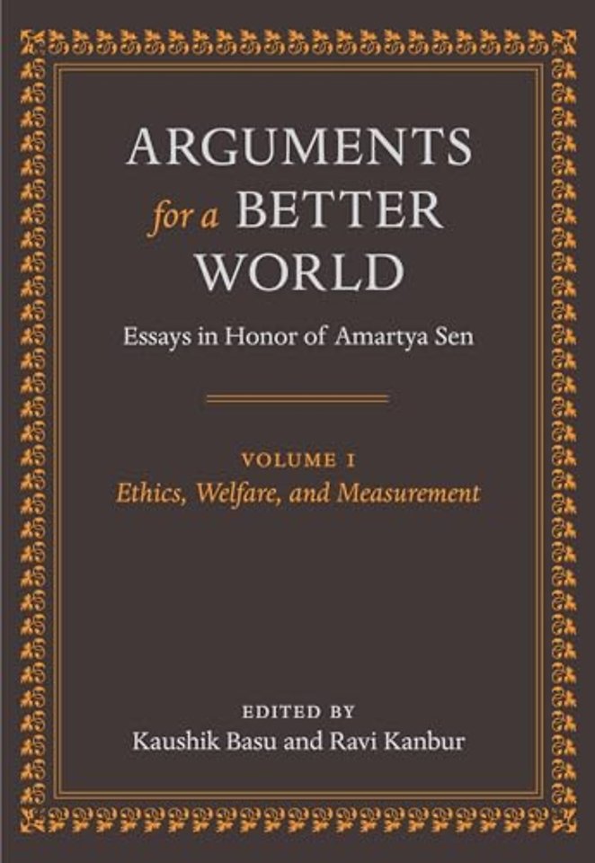 Arguments for a Better World: Essays in Honor of Amartya Sen