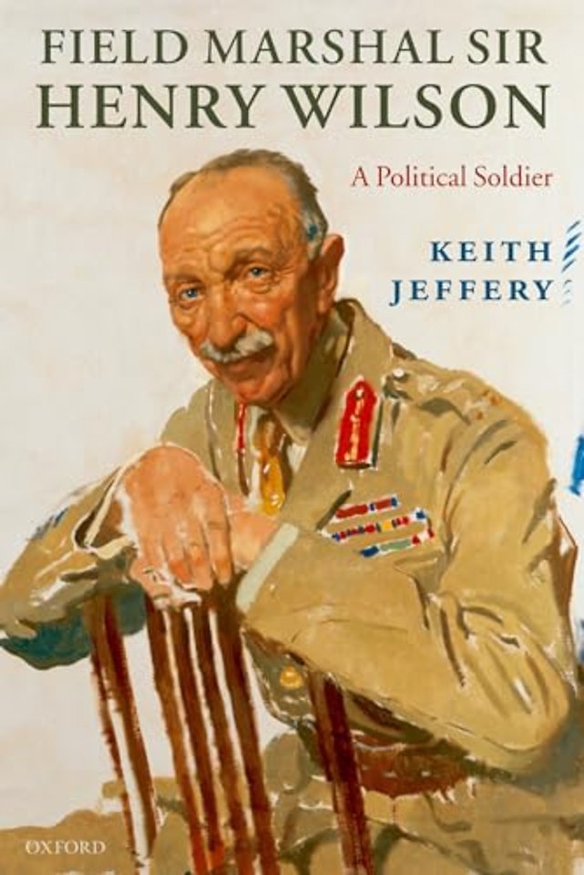 Field Marshal Sir Henry Wilson