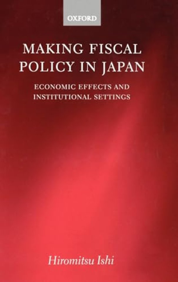 Making Fiscal Policy in Japan