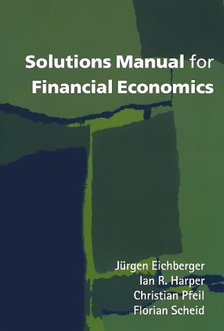 Solutions Manual for Financial Economics