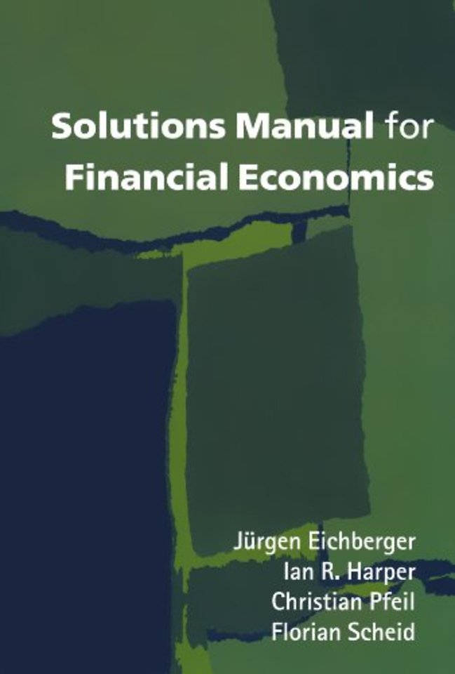 Solutions Manual for Financial Economics