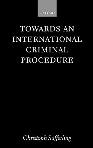 Towards an International Criminal Procedure