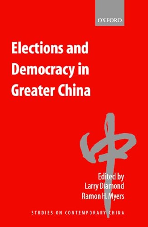 Elections and Democracy in Greater China