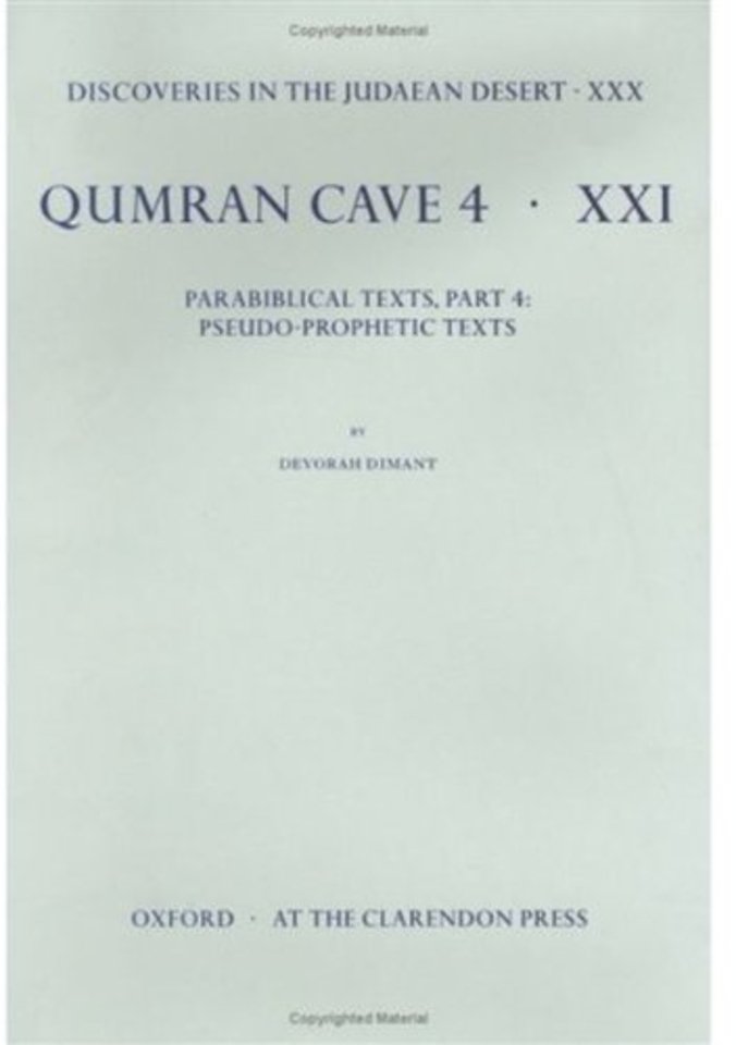 Discoveries in the Judaean Desert: Volume XXX. Parabiblical Texts, Part 4: Pseudo-Prophetic Texts