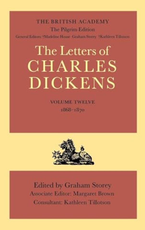 The British Academy/The Pilgrim Edition of the Letters of Charles Dickens: Volume 12: 1868-1870