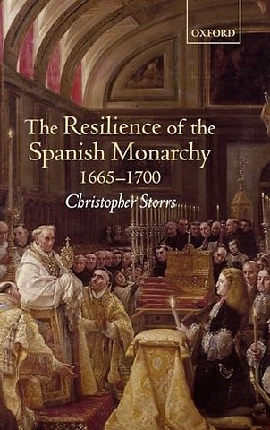 The Resilience of the Spanish Monarchy 1665-1700