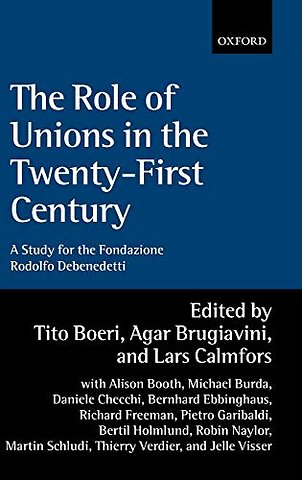 The Role of Unions in the Twenty-first Century