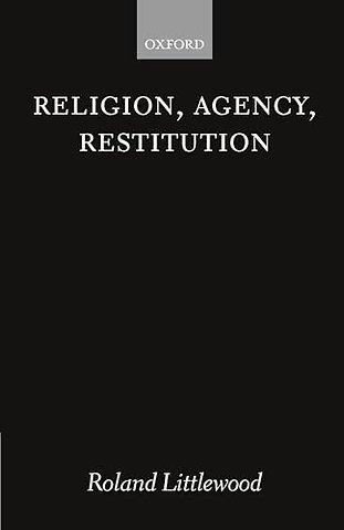 Religion, Agency, Restitution