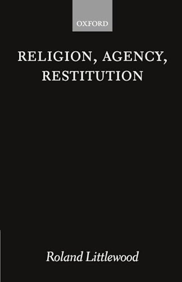 Religion, Agency, Restitution