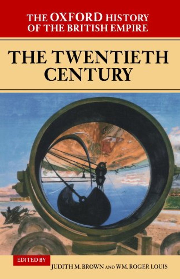 The Oxford History of the British Empire: Volume IV: The Twentieth Century