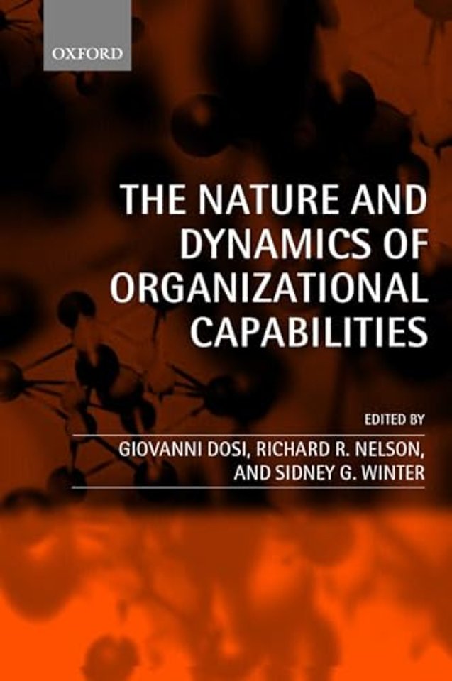 The Nature and Dynamics of Organizational Capabilities