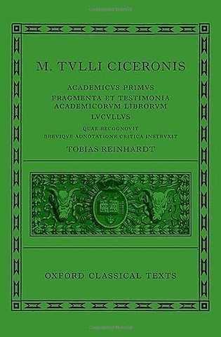 Cicero: Academica (Academicus Primus, Fragmenta et Testimonia Academicorum Librorum, Lucullus)
