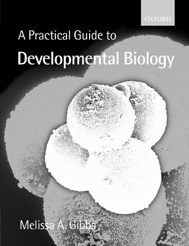 A Practical Guide to Developmental Biology