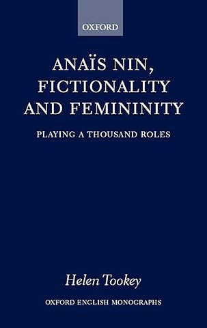 Anaïs Nin, Fictionality and Femininity