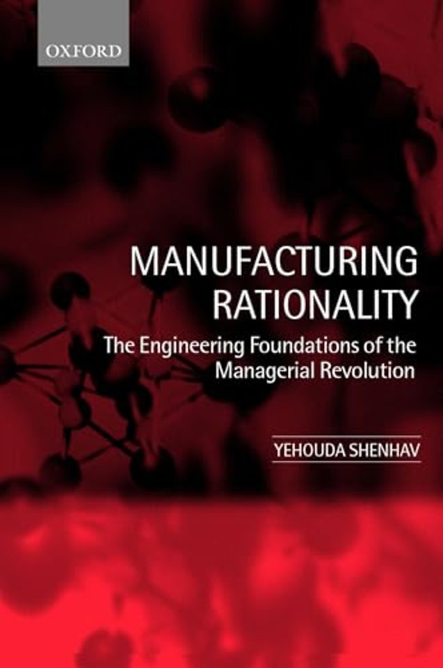 Manufacturing Rationality