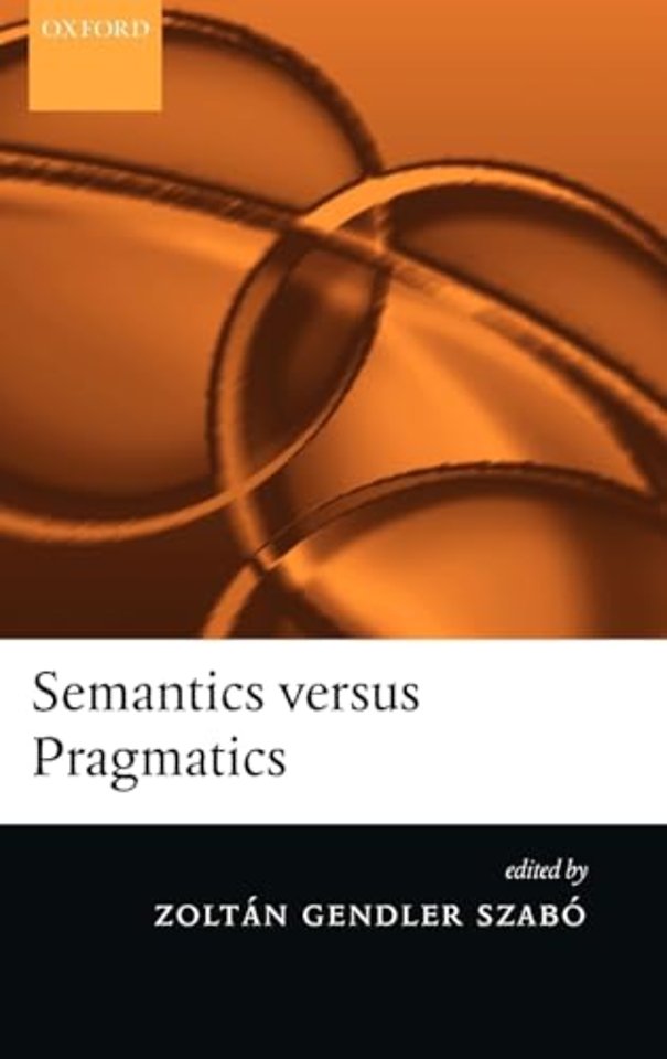 Semantics versus Pragmatics