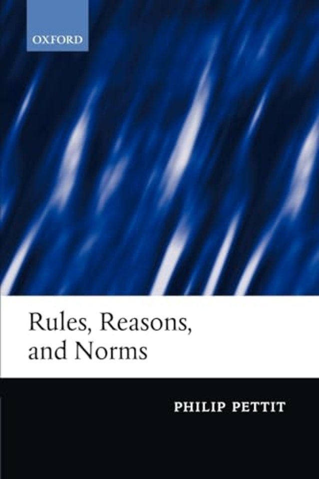 Rules, Reasons, and Norms