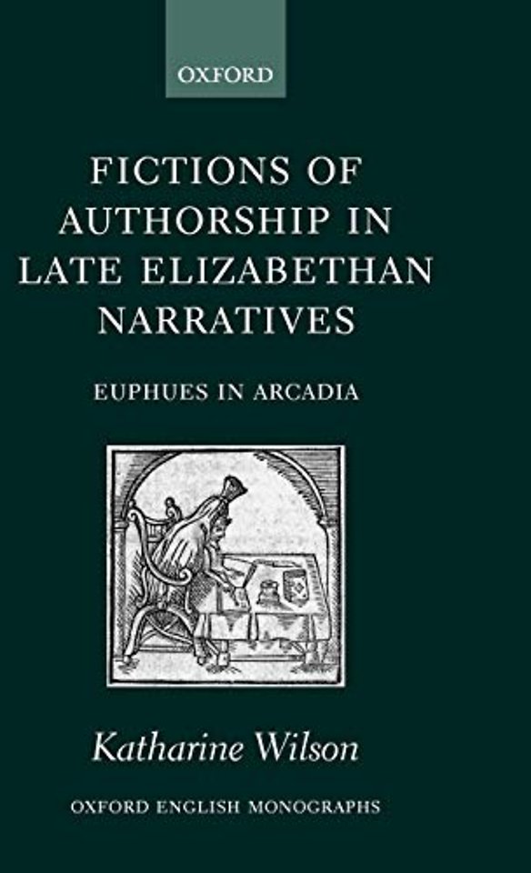 Fictions of Authorship in Late Elizabethan Narratives