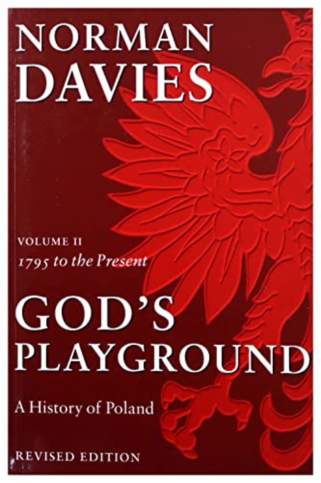 God's Playground A History of Poland