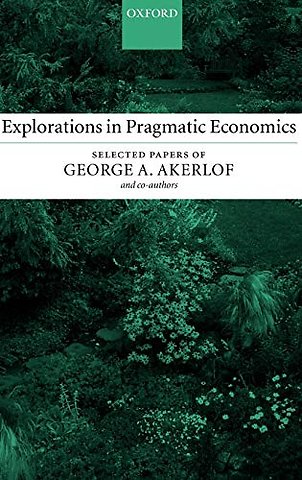 Explorations in Pragmatic Economics
