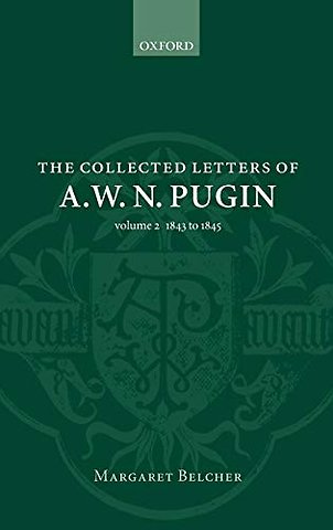The Collected Letters of A. W. N. Pugin