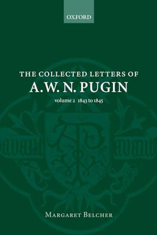 The Collected Letters of A. W. N. Pugin
